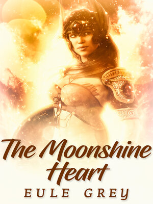 cover image of The Moonshine Heart